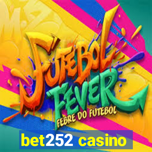 bet252 casino